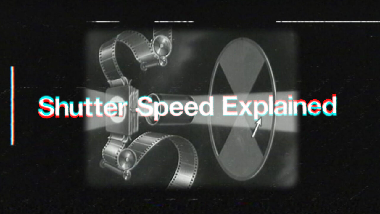 Shutter Speed and Shutter Angle Explained