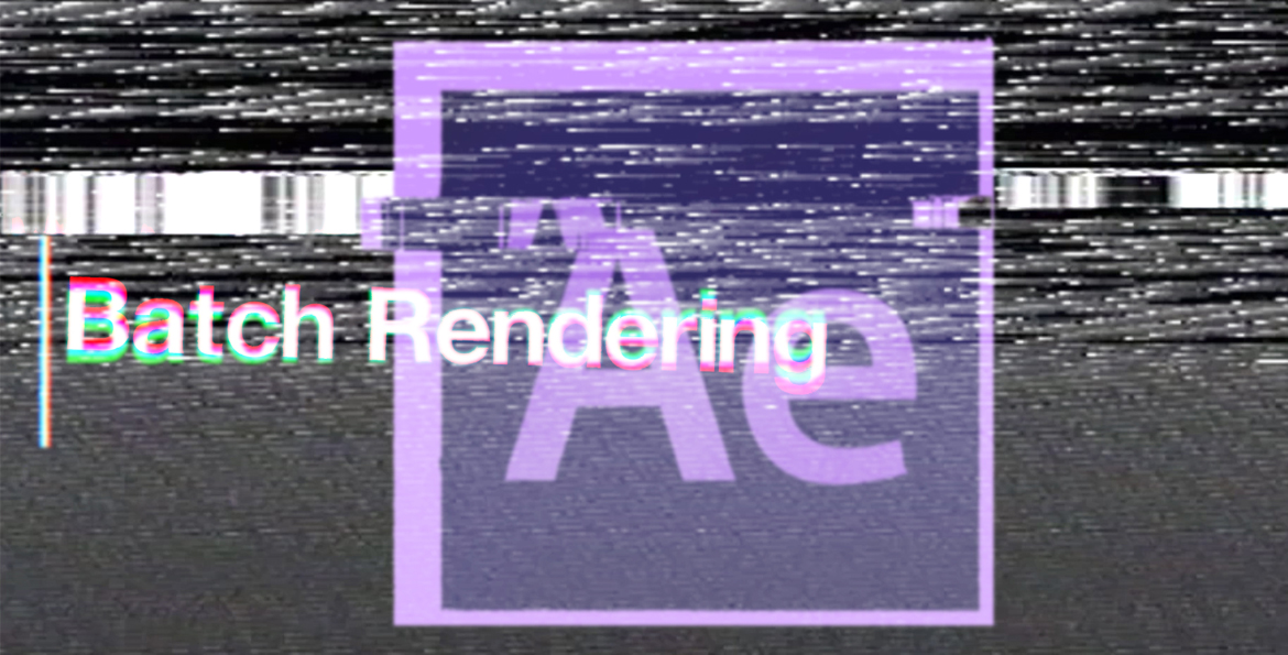 How To Batch Render Multiple Files In After Effects Indie Tips How To Batch Render Multiple Files In After Effects Indie Tips