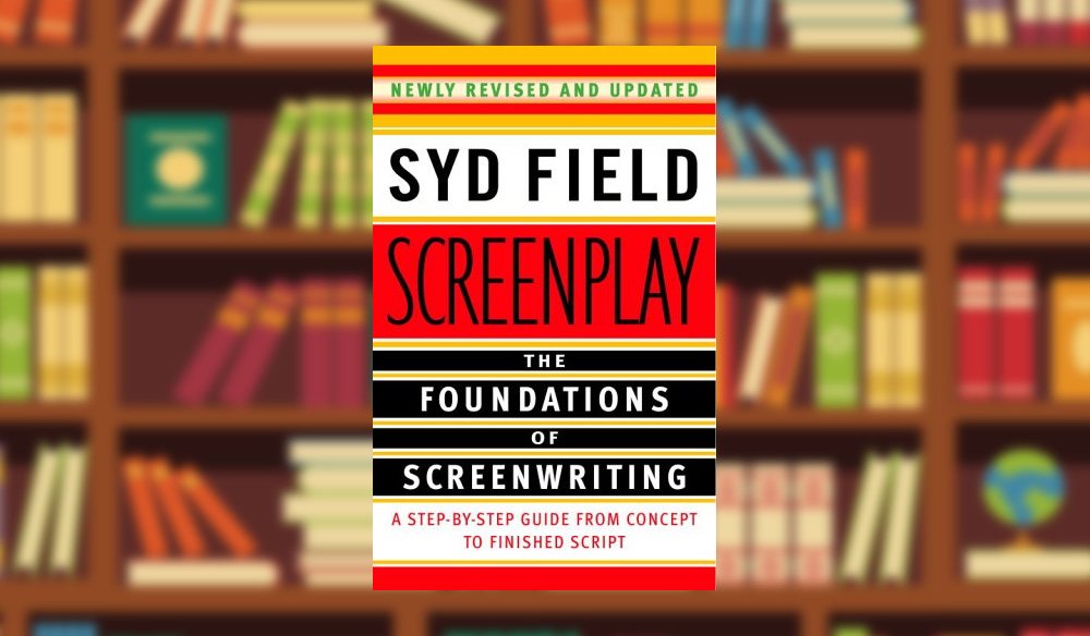 Screenplay: The Foundations of Screenwriting by Syd Field Book